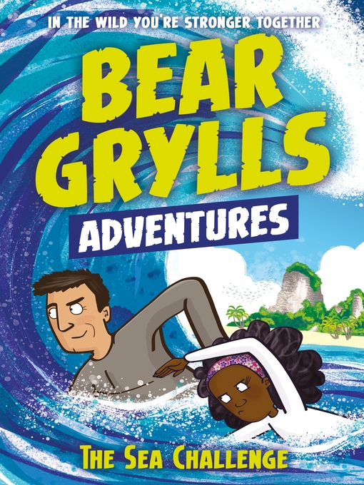 Bear Grylls创作的The Sea Challenge作品的详细信息 - 可供借阅